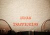 Trafficking Bombshell? Evidence Missing Typewritten text reading 'HUMAN TRAFFICKING' on paper