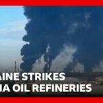 Ukraine strikes two Russian oil refineries | BBC News